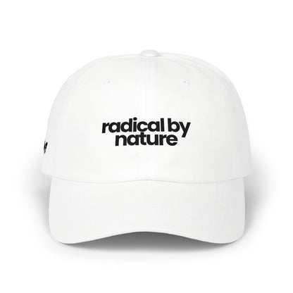 “radical by nature.” — Embroidered Baseball Hat